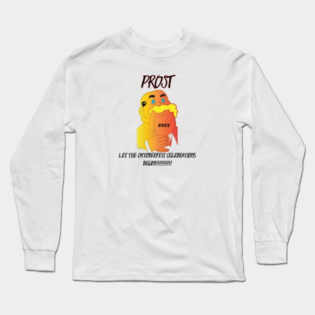 OKTOBERFEST: PROST – LET THE OKTOBERFEST CELEBRATIONS BEGIN!!!!! Long Sleeve T-Shirt by OssiesArt